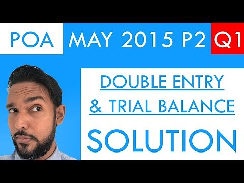 PoA - May 2015 P2 Q1 - Solution | Double Entry | T-Accounts | Trial Balance | Balancing off accounts