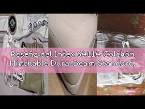 Reseña del Intex 64114 Colchón Hinchable Dura-Beam Standard, Medidas 152x203x30, Capacidad 2 Persona