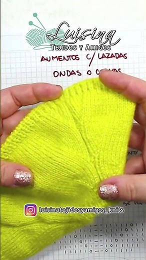 AUMENTOS EN SISAS CON ONDAS LUISINA TEJIDOS Y AMIGOS #tejedoras #knitting
