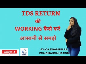 What details to include in TDS/ TCS working for filing TDS/ TCS return