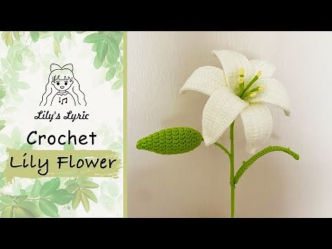 How to Crochet a Lily Flower | Beginner Friendly | by Lily's Lyric