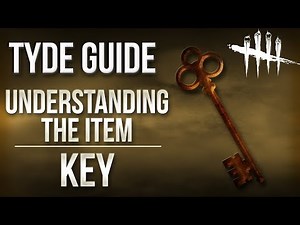 Understanding the Item: Key - Dead by Daylight - Tyde Guide