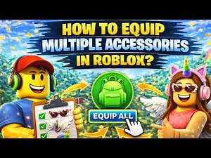 How to Equip Multiple Accessories in Roblox (Wear More Than 3 Hats) | Advanced Avatar Editor | 2026