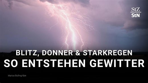 Blitz, Donner und Starkregen: Wie entsteht ein Gewitter?