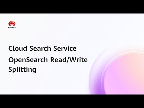 Cloud Search Service (CSS): OpenSearch Read/Write Splitting
