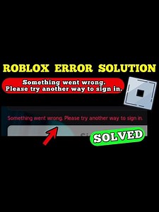 ROBLOX ERROR Something went wrong. Please try another way to sign in. SOLVED