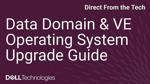 How to upgrade the Data Domain Operating System on Data Domain and DD Virtual Edition