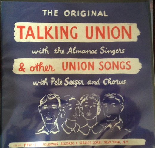 Pete Seeger With The Almanac Singers - Talking Union
