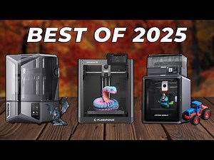 Best 3D Printers 2025 - Watch This To Know Number 1!