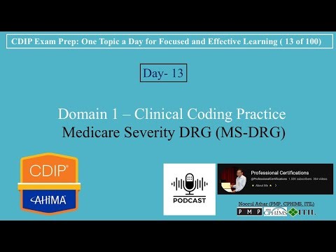 CDIP Exam Prep 013-Medicare Severity DRG (MS-DRG)