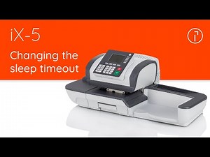 iX-5 Quadient Mailing System – Changing the sleep timeout