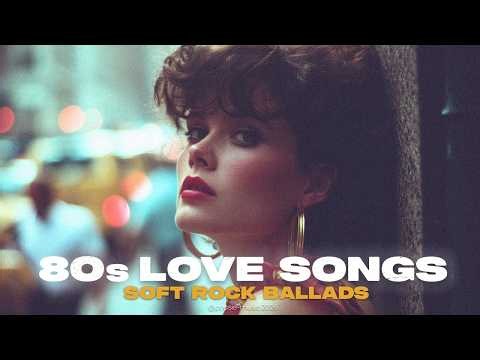 80s Love Songs Playlist ❤️ | Soft Rock Ballads & Romantic Love Songs | Vol.39