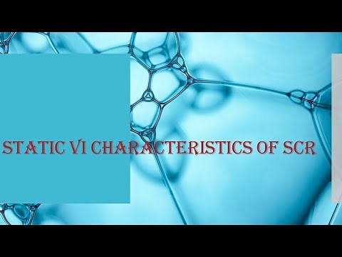 Static VI characteristics of SCR with animation for easy understanding