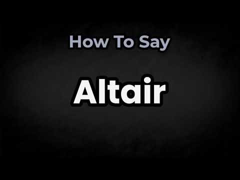How To Pronounce Altair? (CORRECTLY) Meaning & Pronunciation