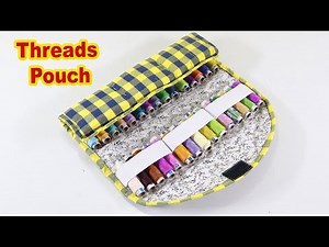 Innovative Threads Storage Pouch Sewing at Home #diy #sewing #threads_pouch