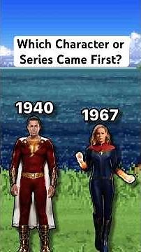 Which Character or Series came first? #shazam