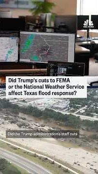 Did Trump's cuts to FEMA or the National Weather Service affect Texas flood response?