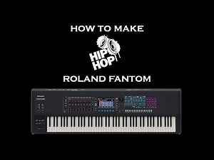 How To Make Beats with Roland Fantom 08