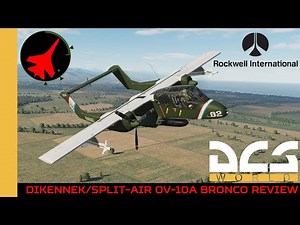 Dikennek/Split-Air OV-10A Bronco Review | DCS | DCS World | Digital Combat Simulator