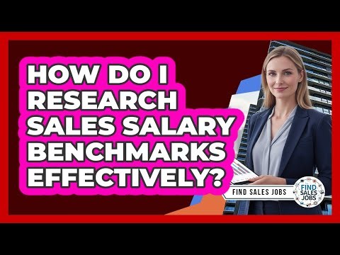 How Do I Research Sales Salary Benchmarks Effectively?