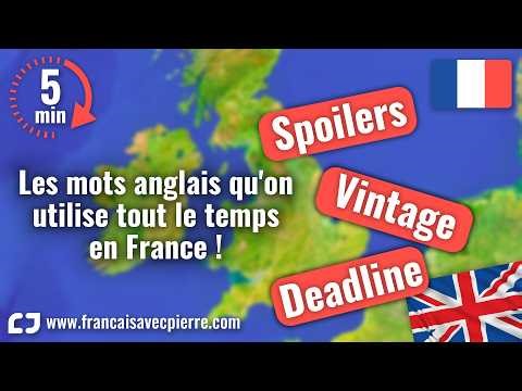 Les mots anglais qu'on utilise tout le temps en France ! - 5 minutes de français