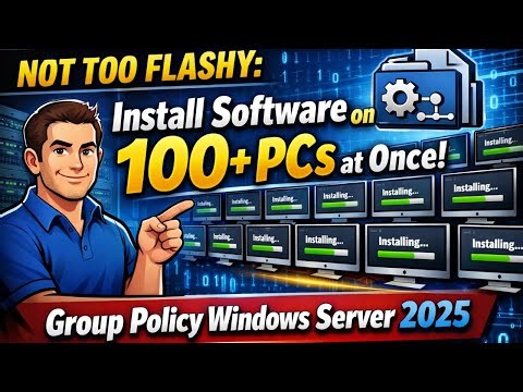 Install Software on 100 PCs or more at Once! (Group Policy Windows Server 2025) | New video 2026