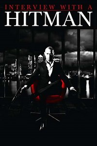Interview with a Hitman (2012) - Movie