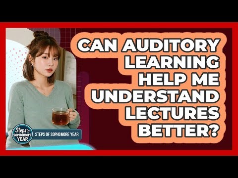 Can Auditory Learning Help Me Understand Lectures Better?