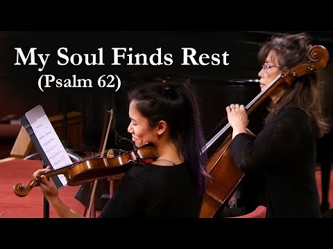 My Soul Finds Rest (Psalm 62) With Grace Community Church Congregation