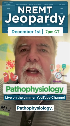 NREMT live review session happening December 1! Join us on the Limmer Education YouTube channel for a Jeopardy-style pathophysiology review with Dan Limmer. Pathophysiology is the key to both the NREMT exam and better patient care. When you understand why patients present the way they do, assessment becomes clearer—and the test becomes easier. #ems #emt #emtstudent #paramedic #paramedicstudent | Limmer Education