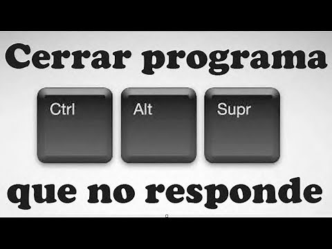 CERRAR PROGRAMA QUE NO RESPONDE EN WINDOWS O PC