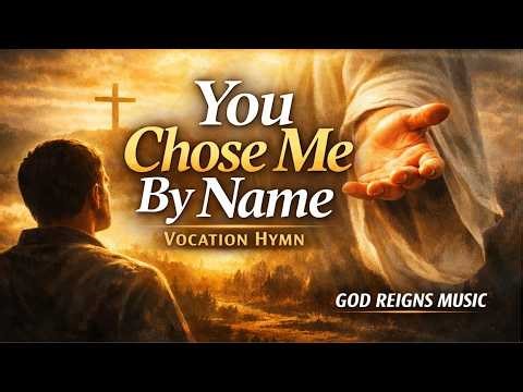 He Called Me by Name… | Powerful Vocation Hymn That Will Move you