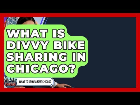 What Is Divvy Bike Sharing In Chicago? - What To Know About Chicago