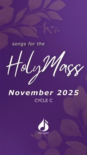 ✨ 𝗛𝗮𝗻𝗴𝗮𝗱’𝘀 𝐍𝐨𝐯𝐞𝐦𝐛𝐞𝐫 𝟮𝟬𝟮𝟱 𝗠𝗮𝘀𝘀 𝘀𝗼𝗻𝗴 𝘀𝘂𝗴𝗴𝗲𝘀𝘁𝗶𝗼𝗻𝘀! ✨ Our Christian faith tells us that life is changed, not ended. This month of November, we celebrate the communion of saints, the memory of our loved ones who have gone ahead of us, and the beginning of a new liturgical year. The readings leading up to Advent may speak of the end times, yet more than fear and trembling, they proclaim the hope of new life found only in Christ Jesus. May these suggested songs for