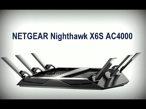 NETGEAR Nighthawk X6S AC4000 Open Box and Setup