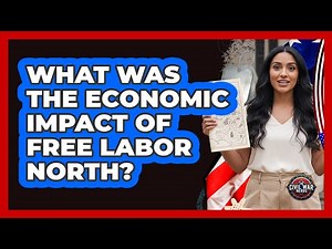 What Was the Economic Impact of Free Labor North?