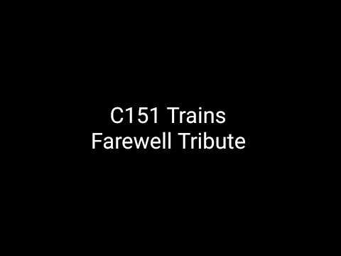 C151 Trains Farewell Tribute