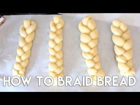 BRAIDING BREAD! (HOW TO!)