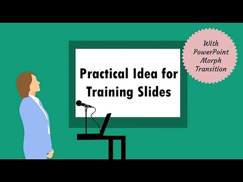 Practical Idea for Training Slides: With PowerPoint Morph