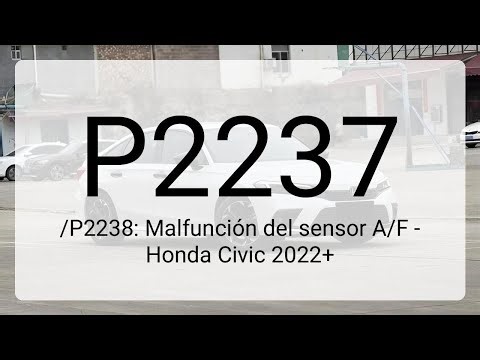 DTC P2237/P2238: Malfunción del sensor A/F - Honda Civic 2022+