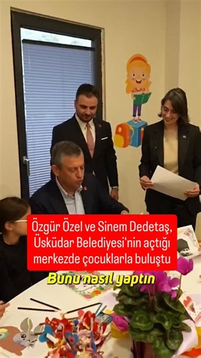 Özgür Özel ve Sinem Dedetaş, Üsküdar Belediyesi'nin açtığı merkezde çocuklarla buluştu | Gerçek TV Offical