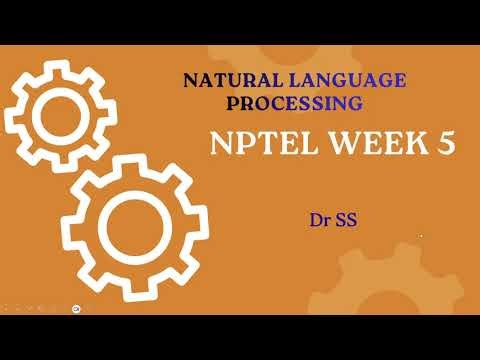 NPTEL NATURAL LANGUAGE PROCESSING WEEK 5 SOLUTION Series