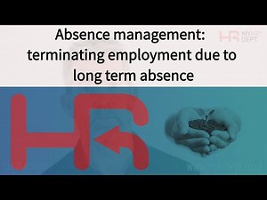 Absence management: terminating employment due to long term absence