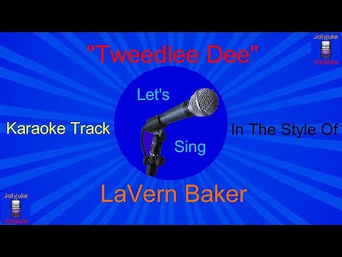 Tweedlee Dee - Karaoke Track - In The Style Of - LaVern Baker