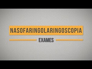 Nasopharyngolaryngoscopy | Exams