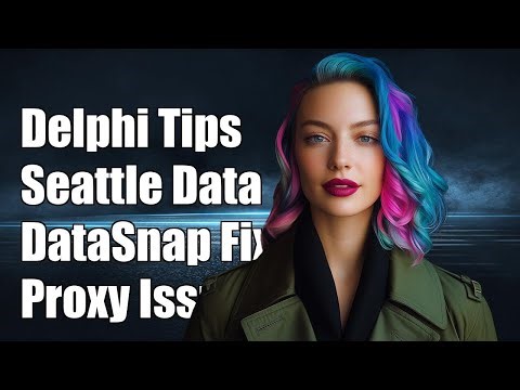 Delphi Seattle DataSnap Client: Fixing Proxy Server Settings Issues