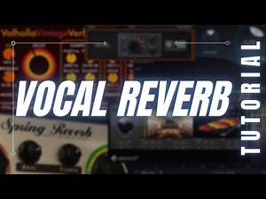 3 Vocal Reverb Tips You Can Use To Get A Perfect Mix Mixing Vocals