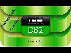 DB2 Basics Tutorial Part 12 - DB CFG - Package cache/Sort Heap