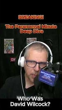 Who Was David Wilcock? The Paranormal Minute Deep Dive. #DavidWilcock #UFOResearcher #AncientAliens