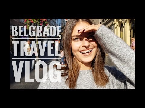 TRAVEL VLOG BELGRADE - DŽEJLA RAMOVIĆ